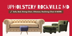 Upholstery Rockville MD